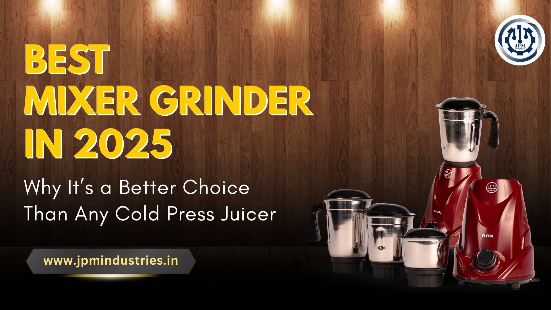 Best Mixer Grinder, Cold Press Juicer